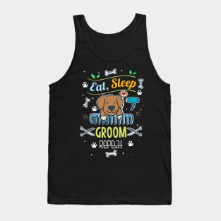 Eat, Sleep, Groom, Repeat Tank Top